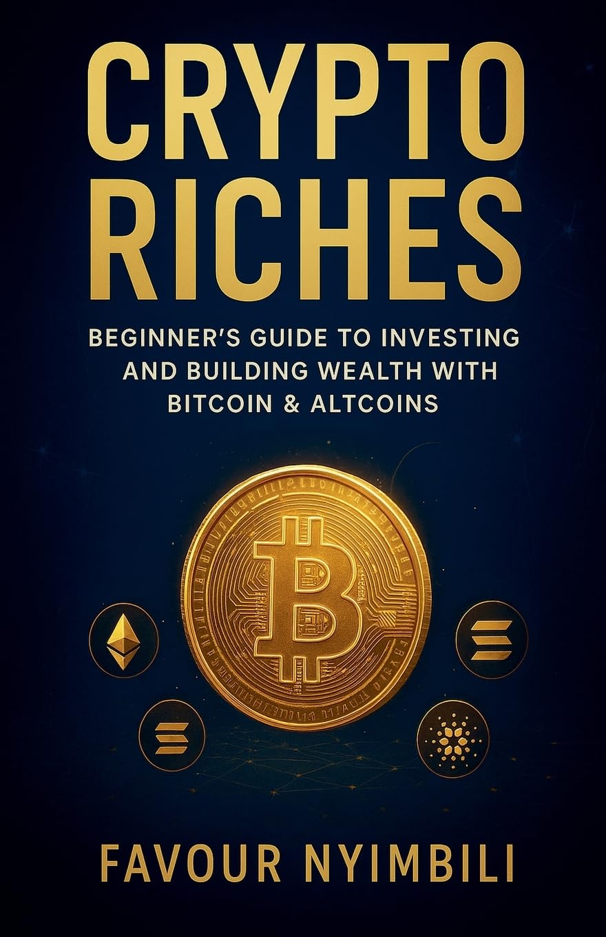 Crypto Riches_ Beginner's Guide To Investing And Building Wealth With Bitcoin & Altcoins Business & Technology