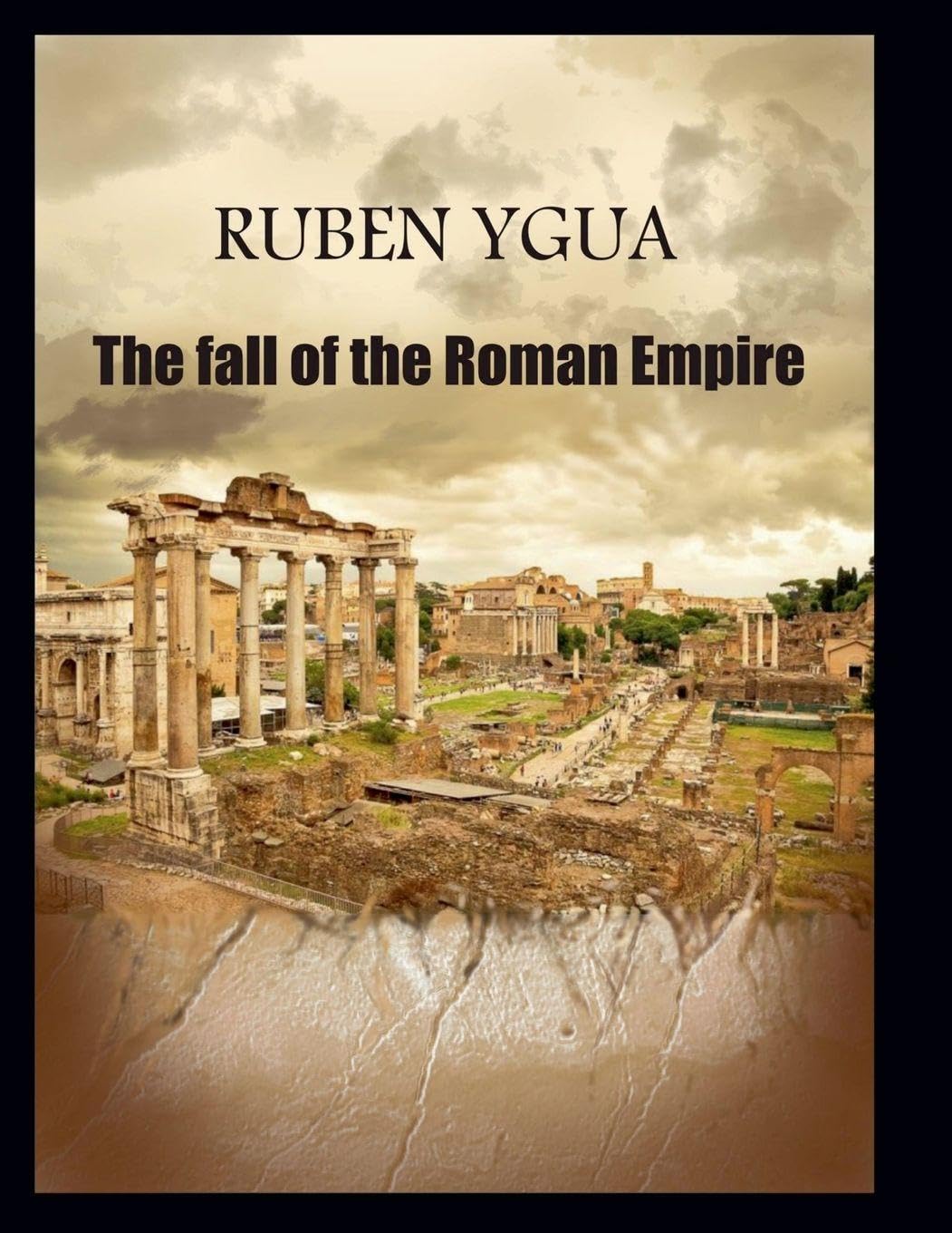 The fall of the Roman Empire Politics & History