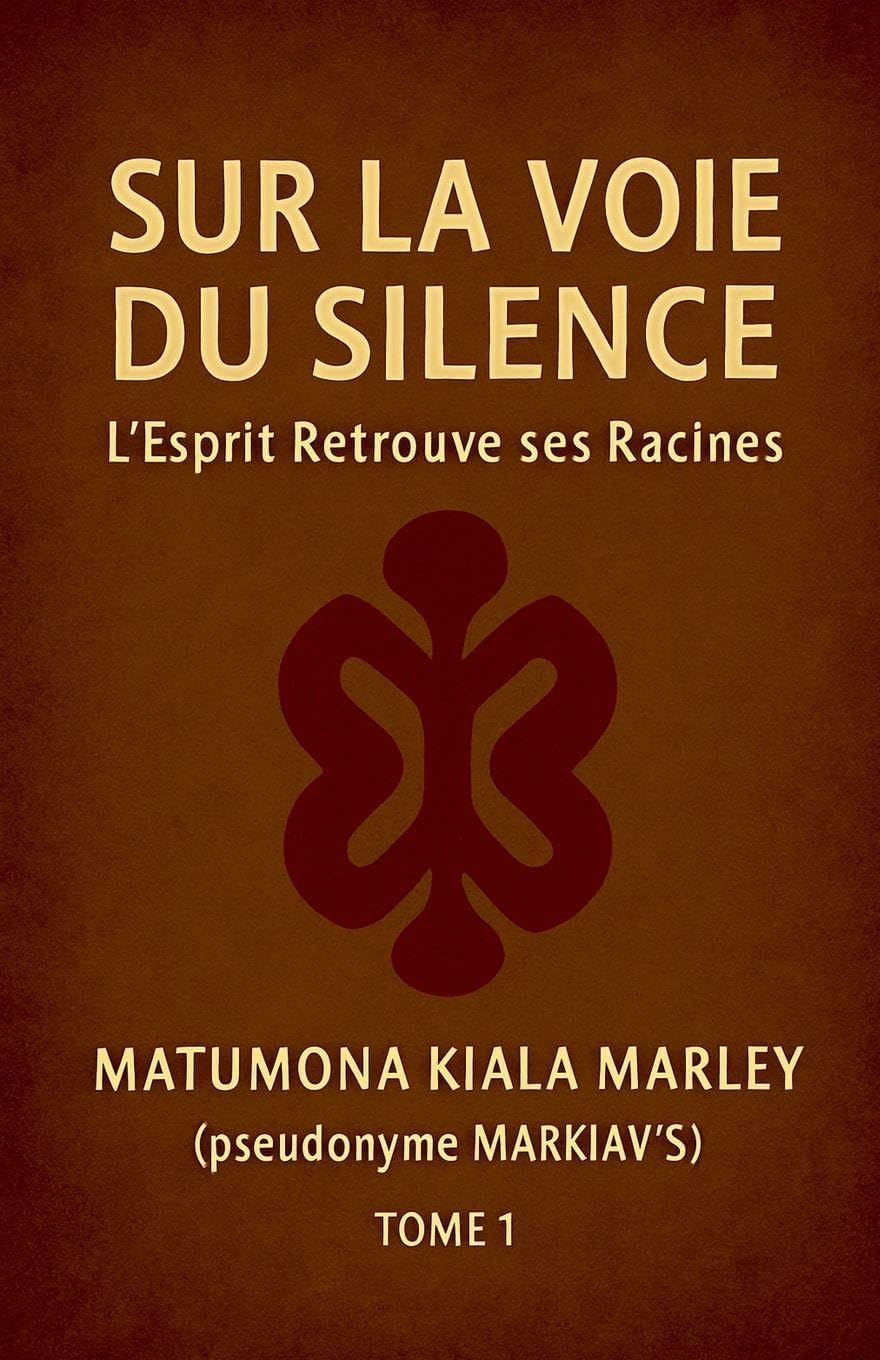 SUR LA VOIE DU SILENCE, L'ESPRIT RETROUVE SES RACINES Religion & Esotericism