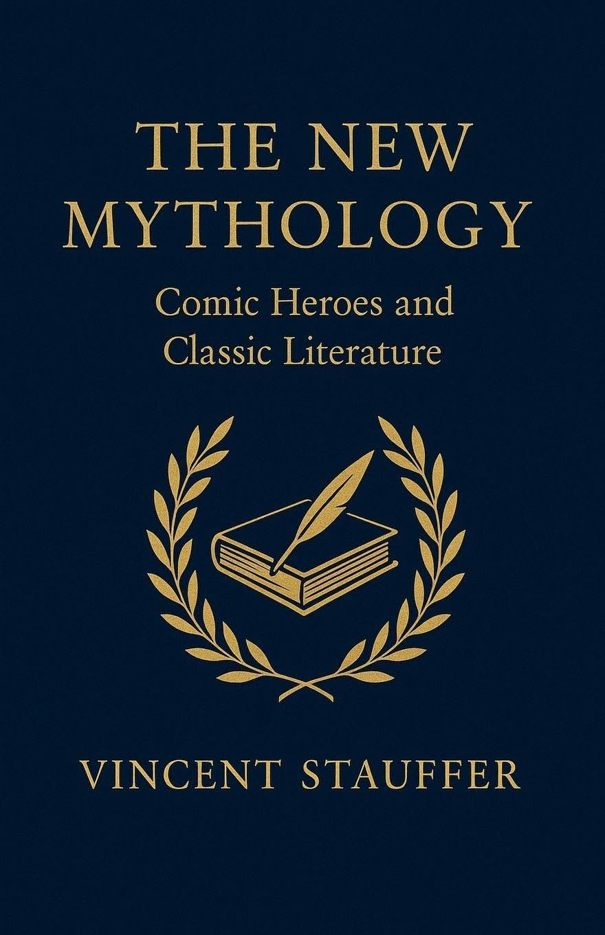 The New Mythology - Comic Heroes and Classic Literature Contemporary literature