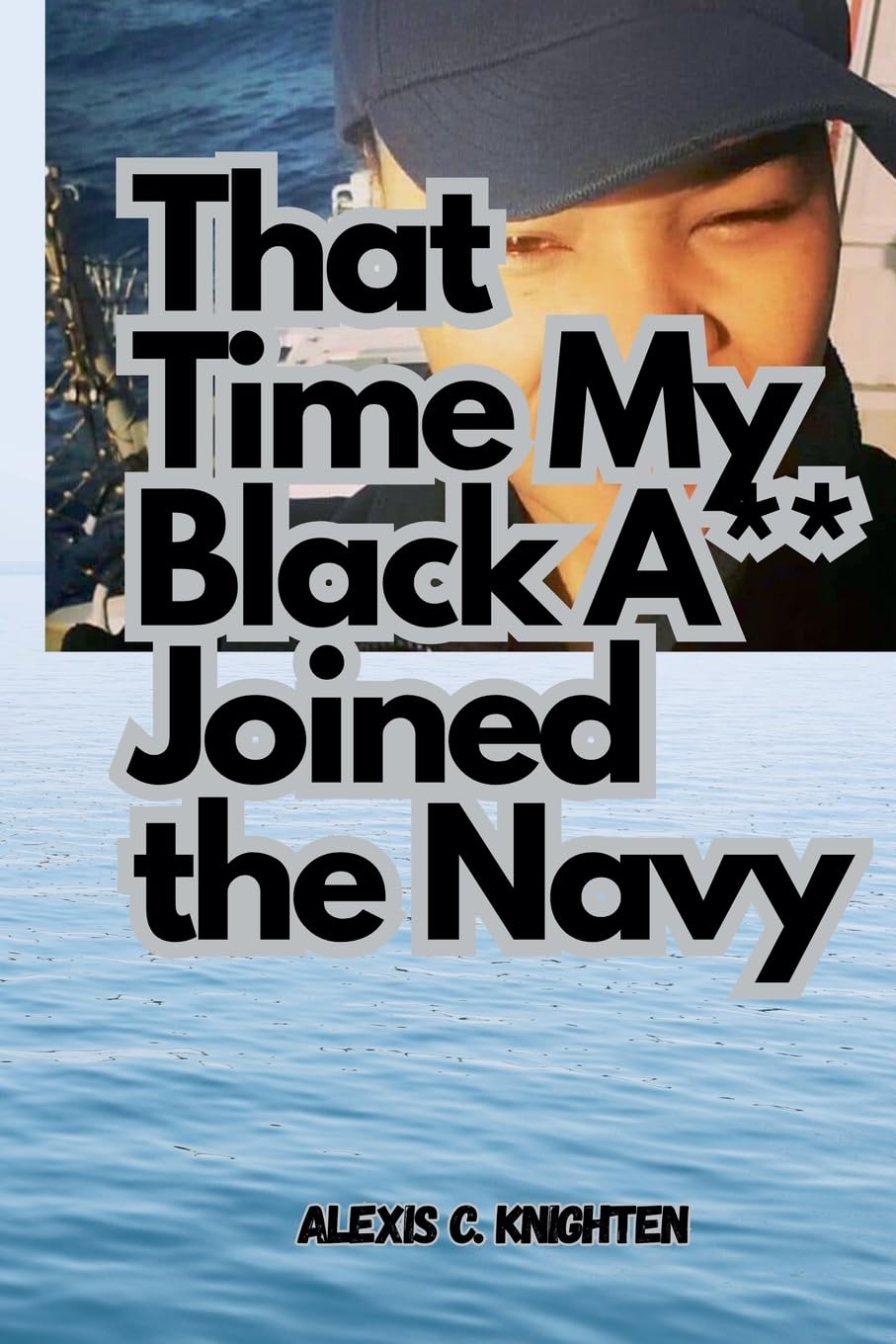 That Time My Black A** Joined the Navy Drama