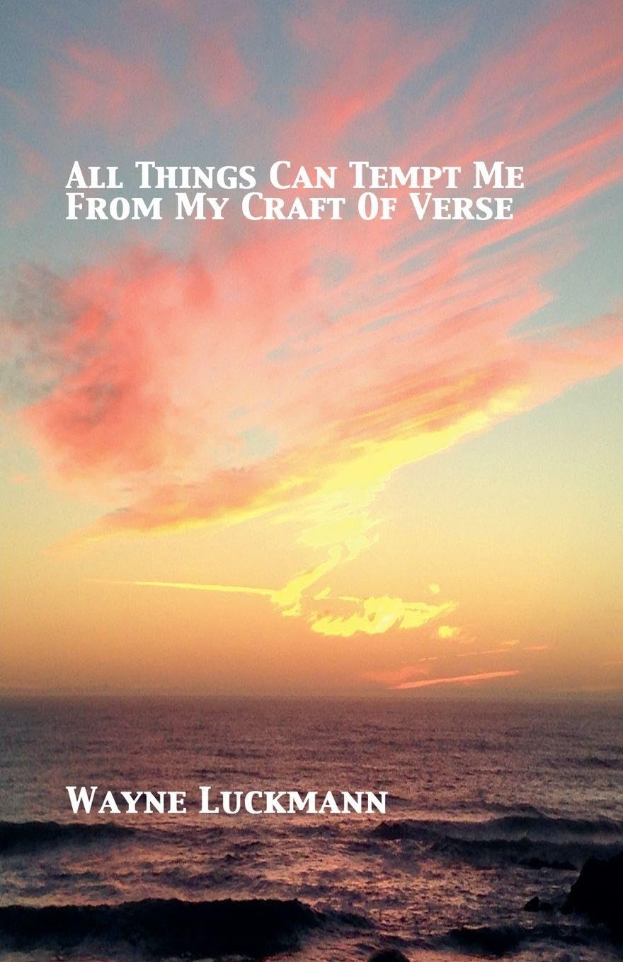 All Things Can Tempt Me from My Craft of Verse Historical Fiction
