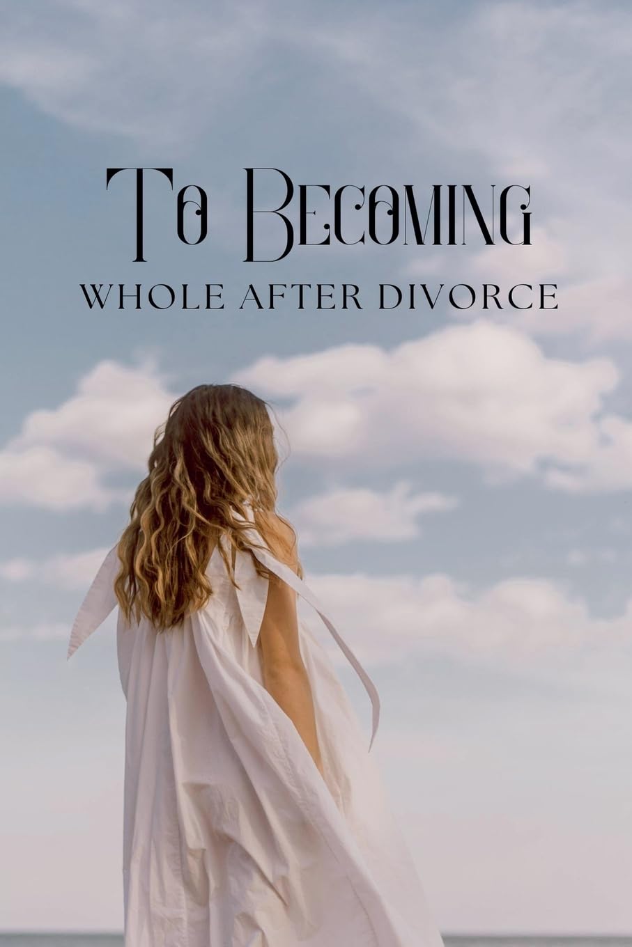 To Becoming Whole After Divorce Parents & Children