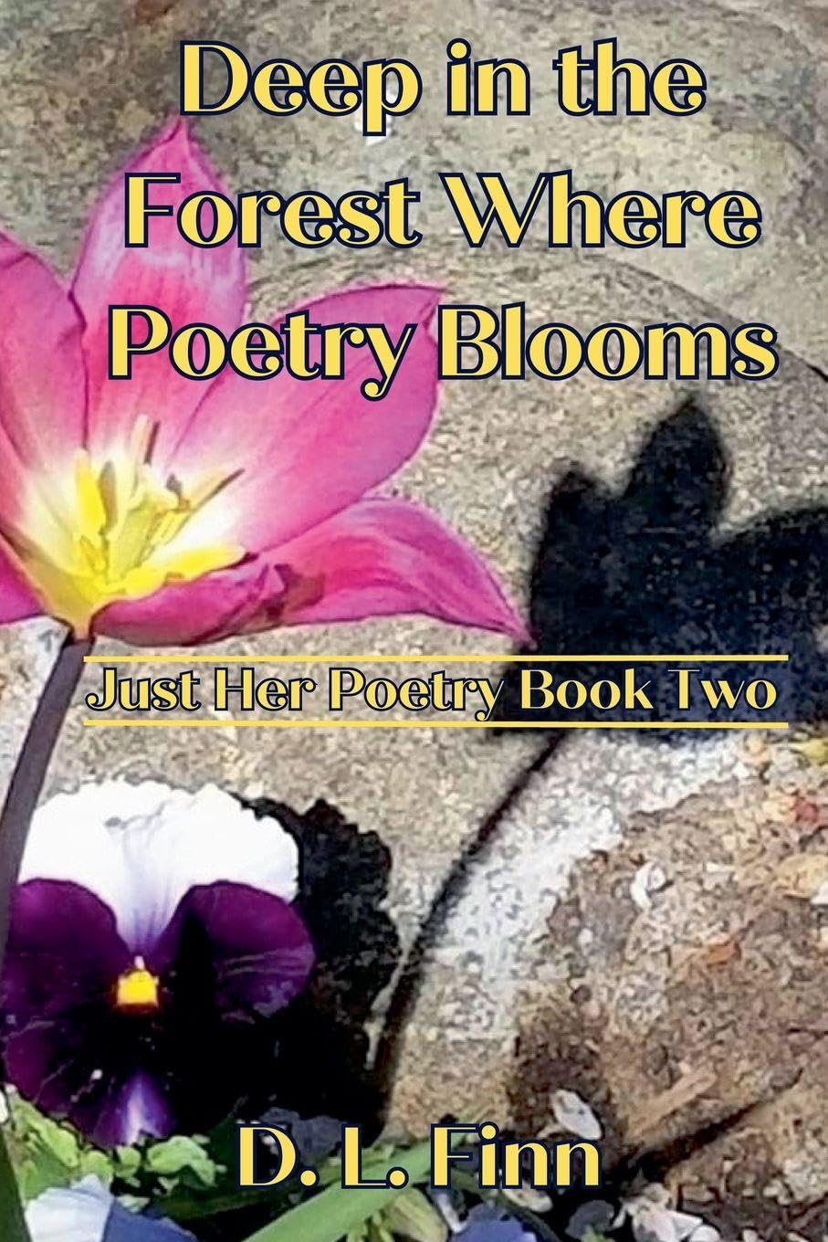 Deep in the Forest Where Poetry Blooms Poetry