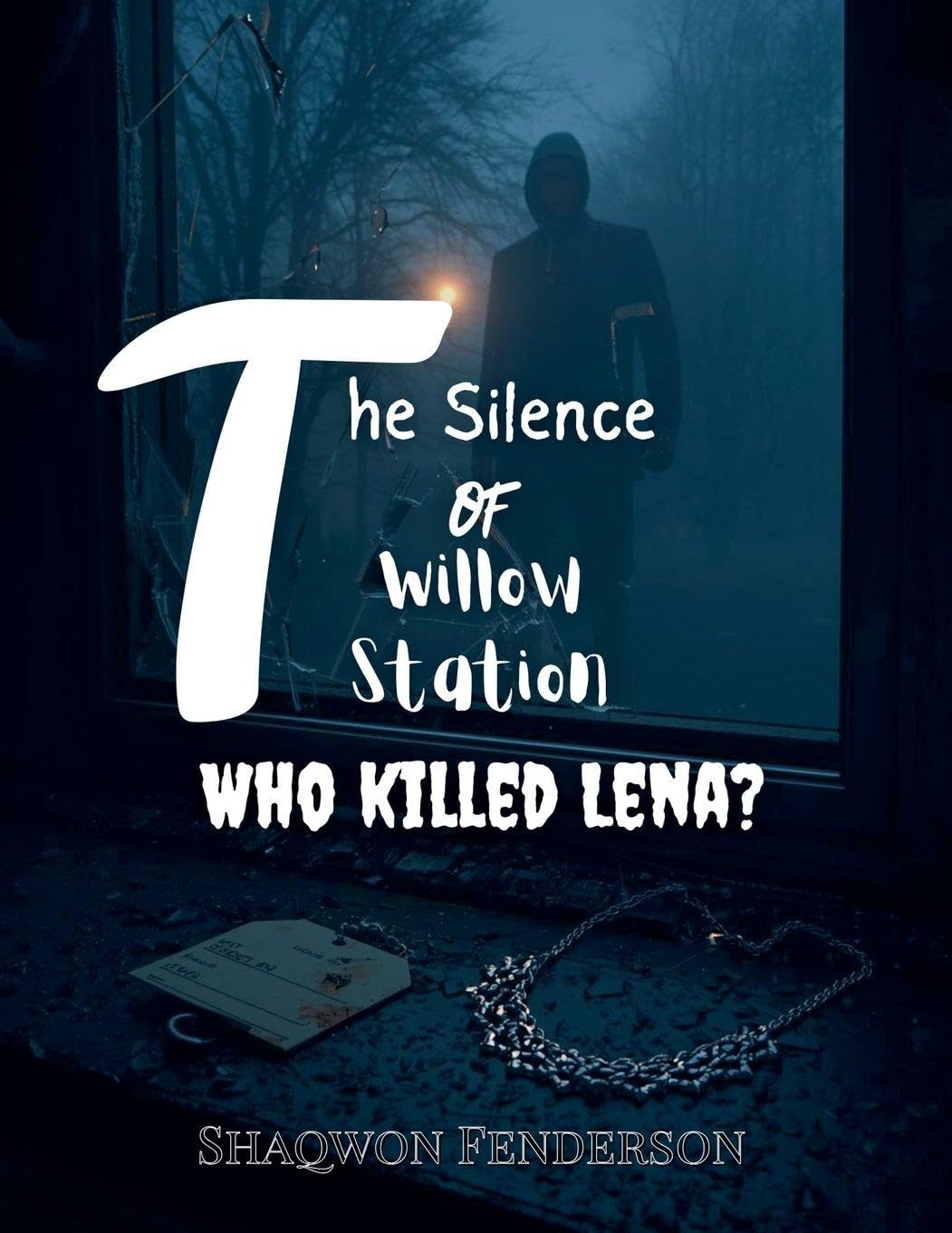 The Silence Of Willow Station Who Killed Lena? Contemporary literature