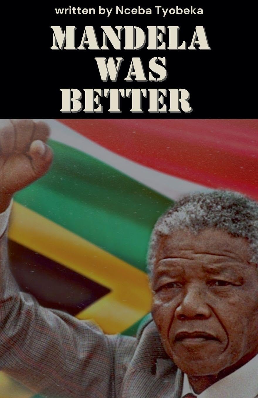 Mandela was Better Historical Fiction