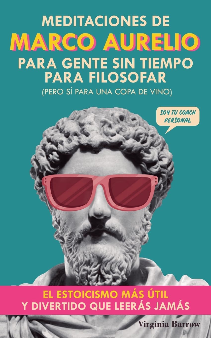 Meditaciones de Marco Aurelio para Gente sin Tiempo para Filosofar Philosophy