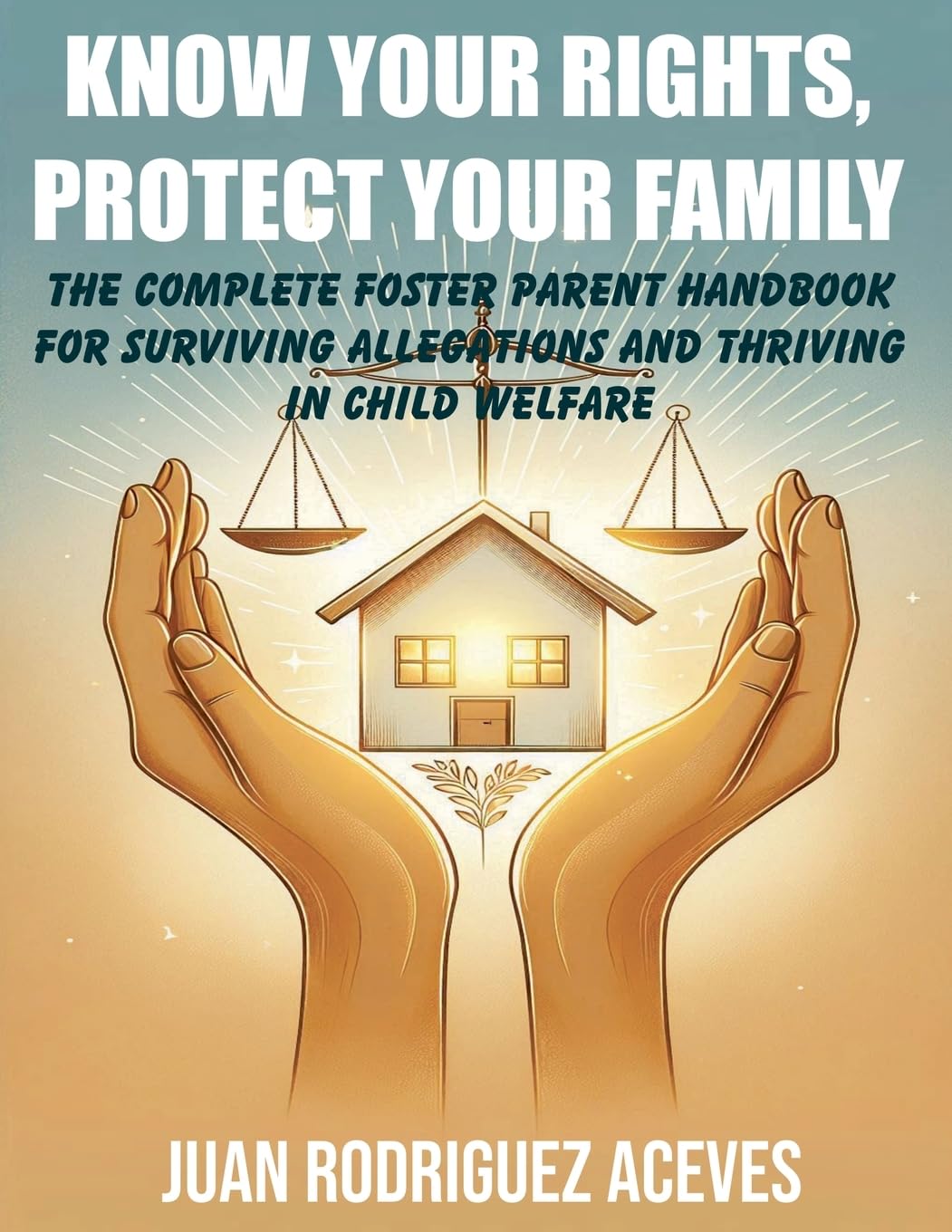KNOW YOUR RIGHTS, PROTECT YOUR FAMILY Non-fiction