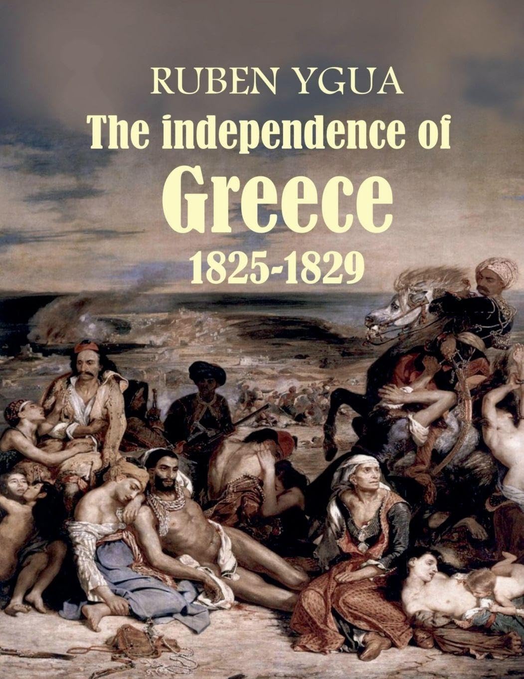 The independence of Greece - 1825-1829 Politics & History