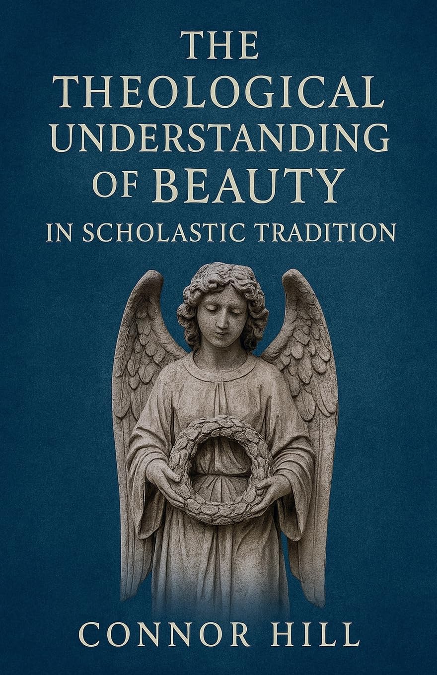 The Theological Understanding of Beauty in Scholastic Tradition Philosophy