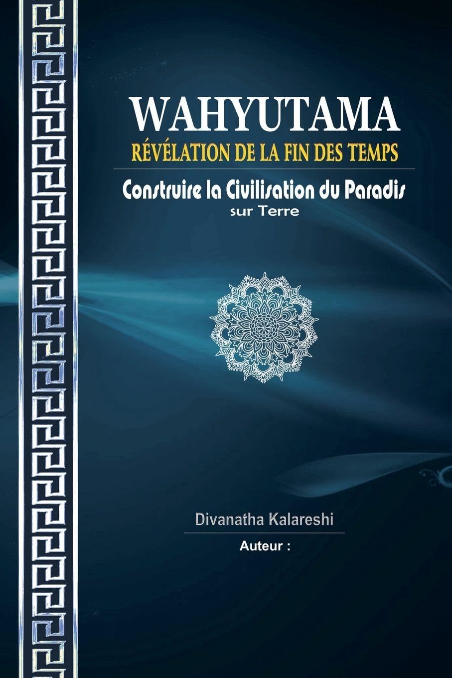 Wahyutama - Révélation de la Fin des Temps - Construire la Civilisation du Paradis sur Terre Philosophy