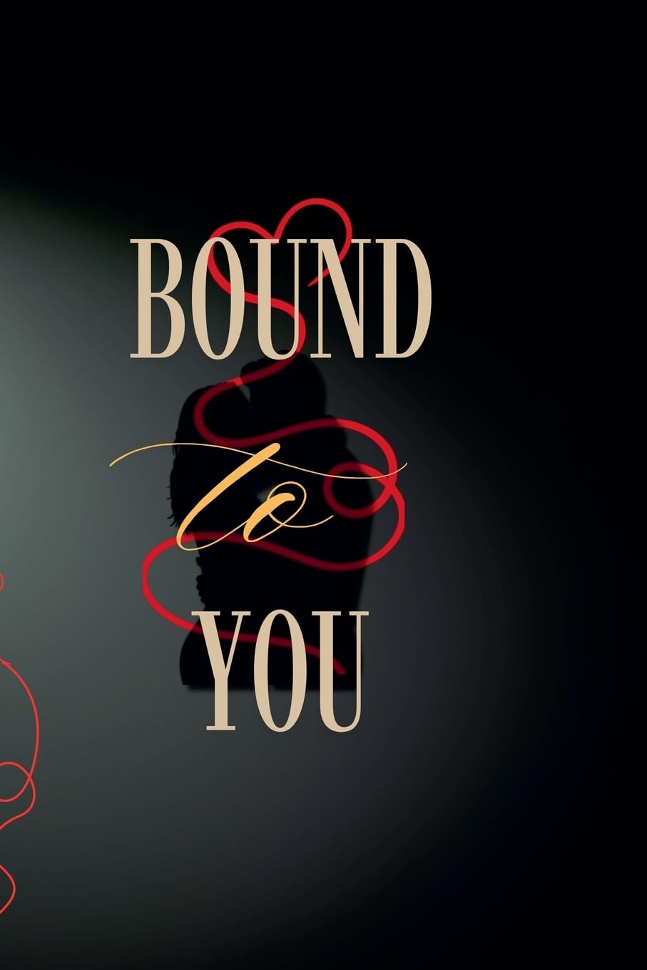 Bound To You Fiction
