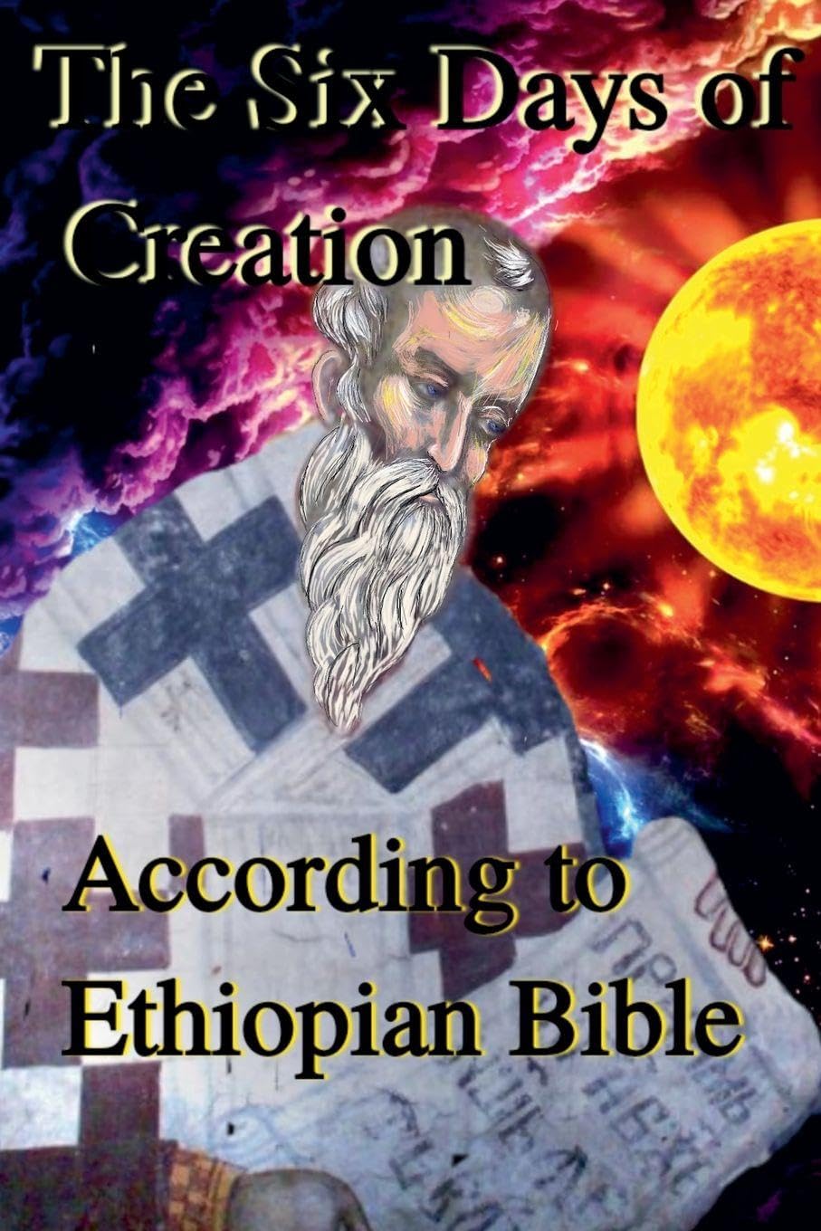 The Six Days of Creation According to Ethiopian Bible Religion & Esotericism