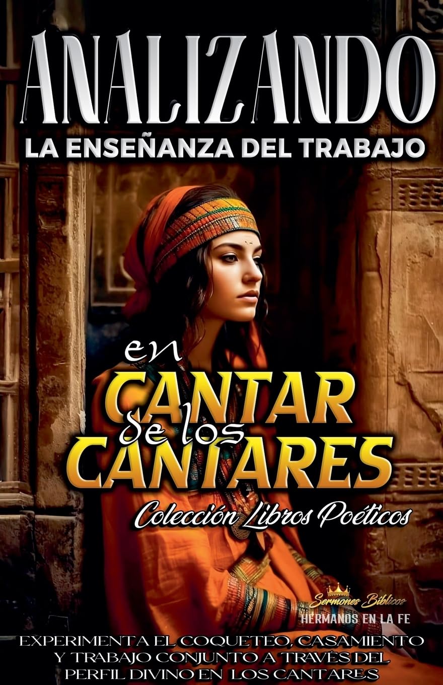 Analizando la Enseñanza del Trabajo en Cantar de los Cantares Religion & Esotericism