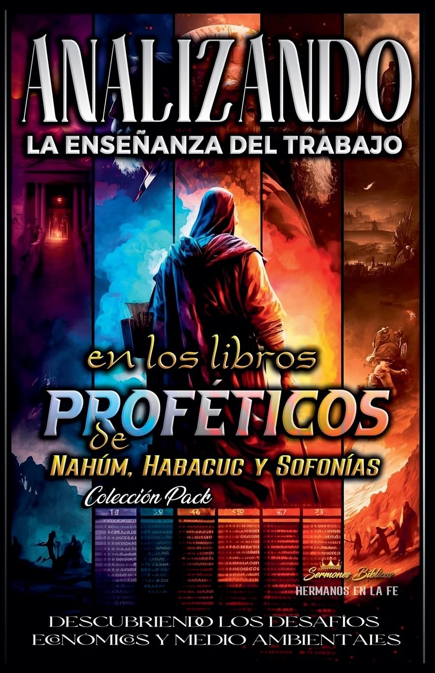 Analizando la Enseñanza del Trabajo en los Libros Proféticos de Nahúm, Habacuc y Sofonías Religion & Esotericism