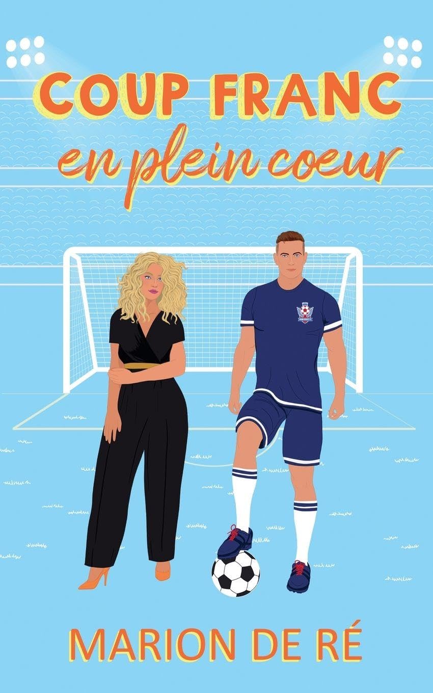 Coup franc en plein c¿ur (Pour l'Amour Des Comédies Romantiques) Contemporary literature