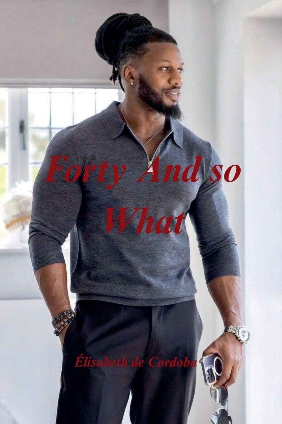 Forty And so What Contemporary literature