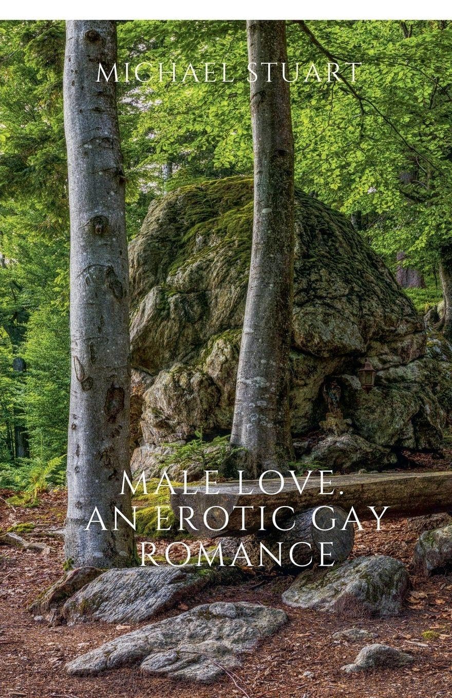 Male Love.  An Erotic Gay Romance Contemporary literature