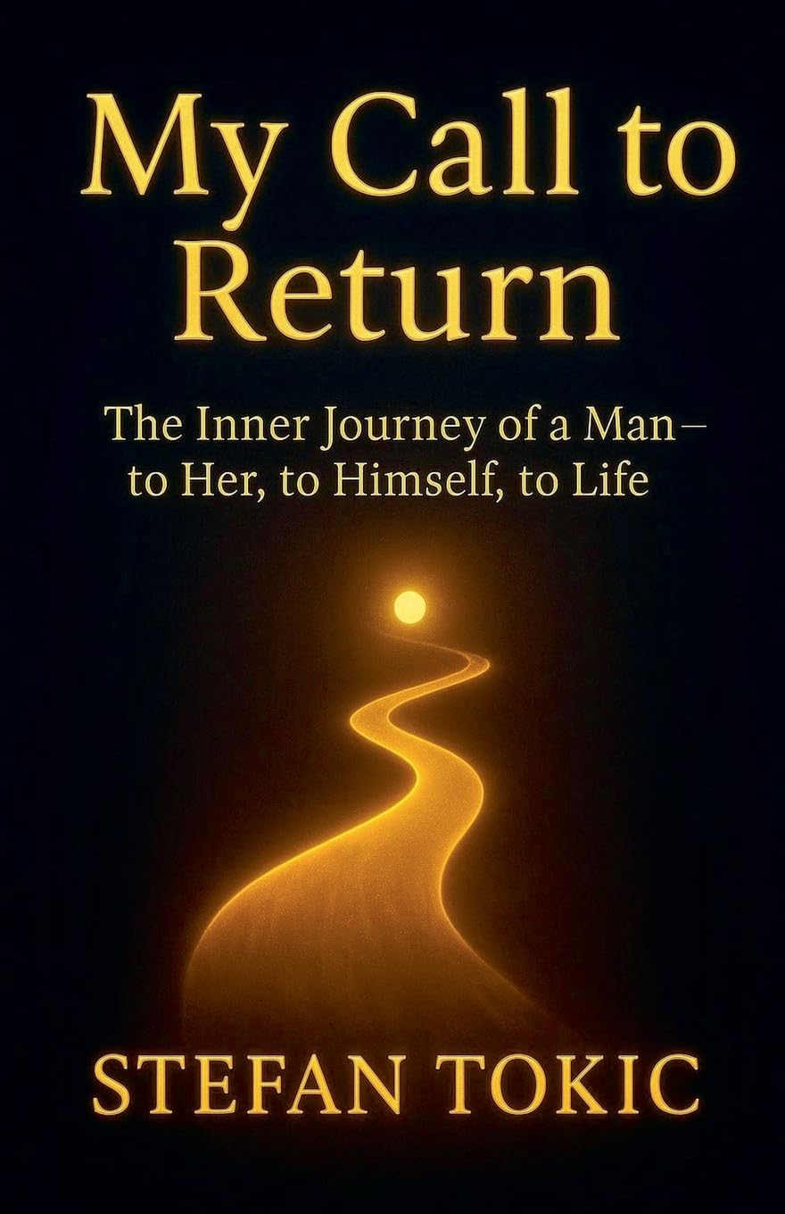 My Call to Return -The Inner Journey of a Man-to Her, to Himself, to Life Religion & Esotericism