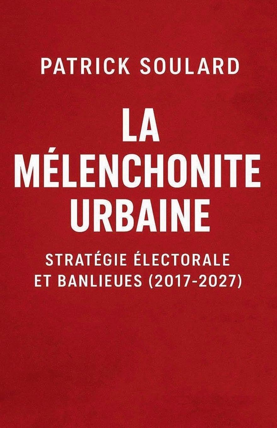 LA MELANCHONITE URBAINE, stratégie électorale et banlieues Contemporary literature