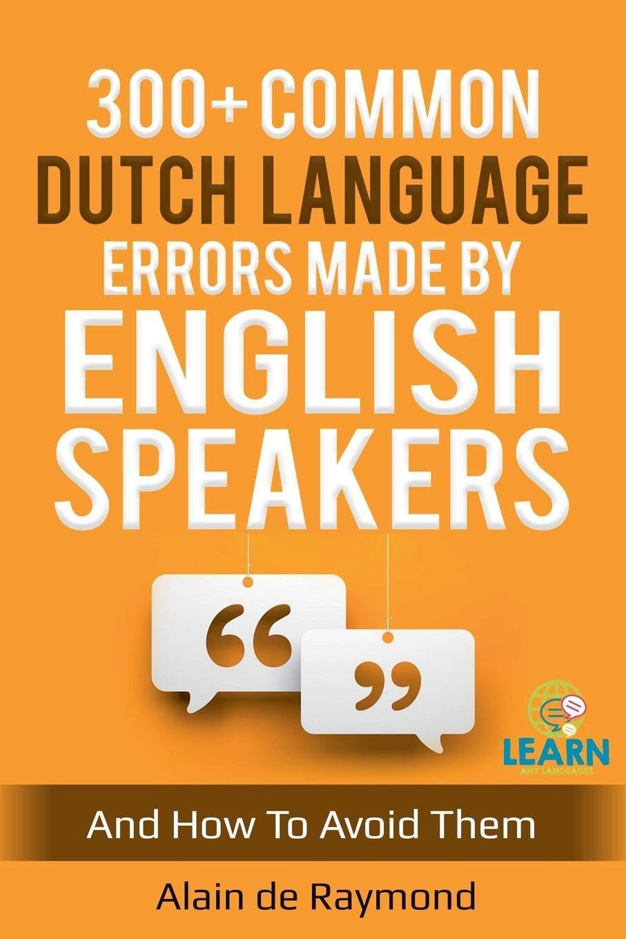 300+ common Dutch language errors made by English speakers and how to avoid them Foreign Languages ​​& Dictionaries