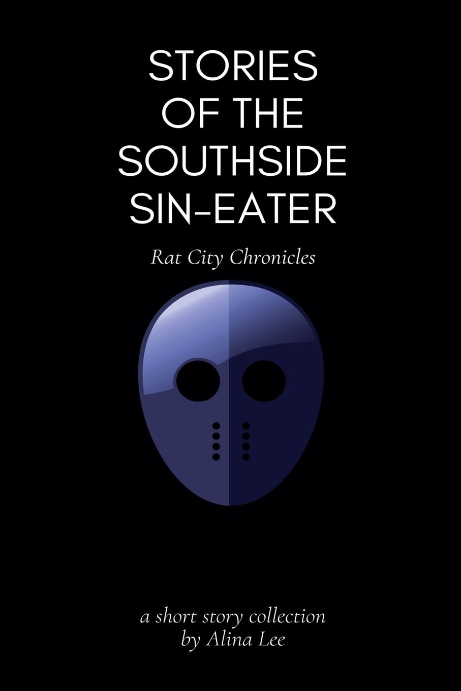 Stories of the Southside Sin-Eater Essays & Short Stories