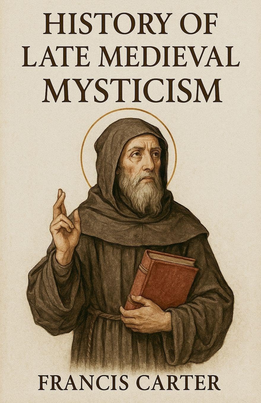 History of Late Medieval Mysticism Politics & History