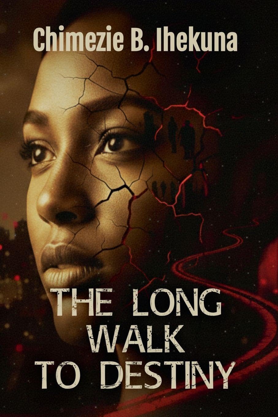 The Long Walk To Destiny Contemporary literature