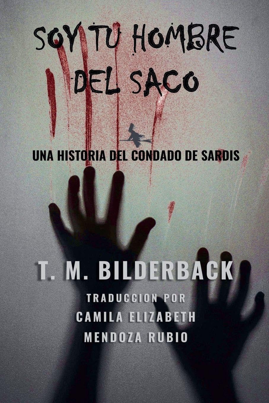 Soy Tu Hombre Del Saco - Una Historia Del Condado De Sardis Horror & Mystery