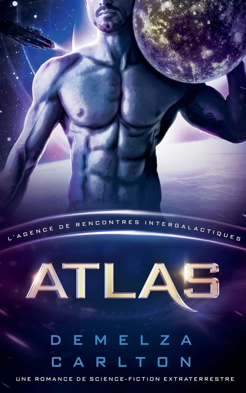 Atlas: Une Romance de Science-Fiction Extraterrestre (L'Agence de Rencontres Intergalactiques) Historical Fiction