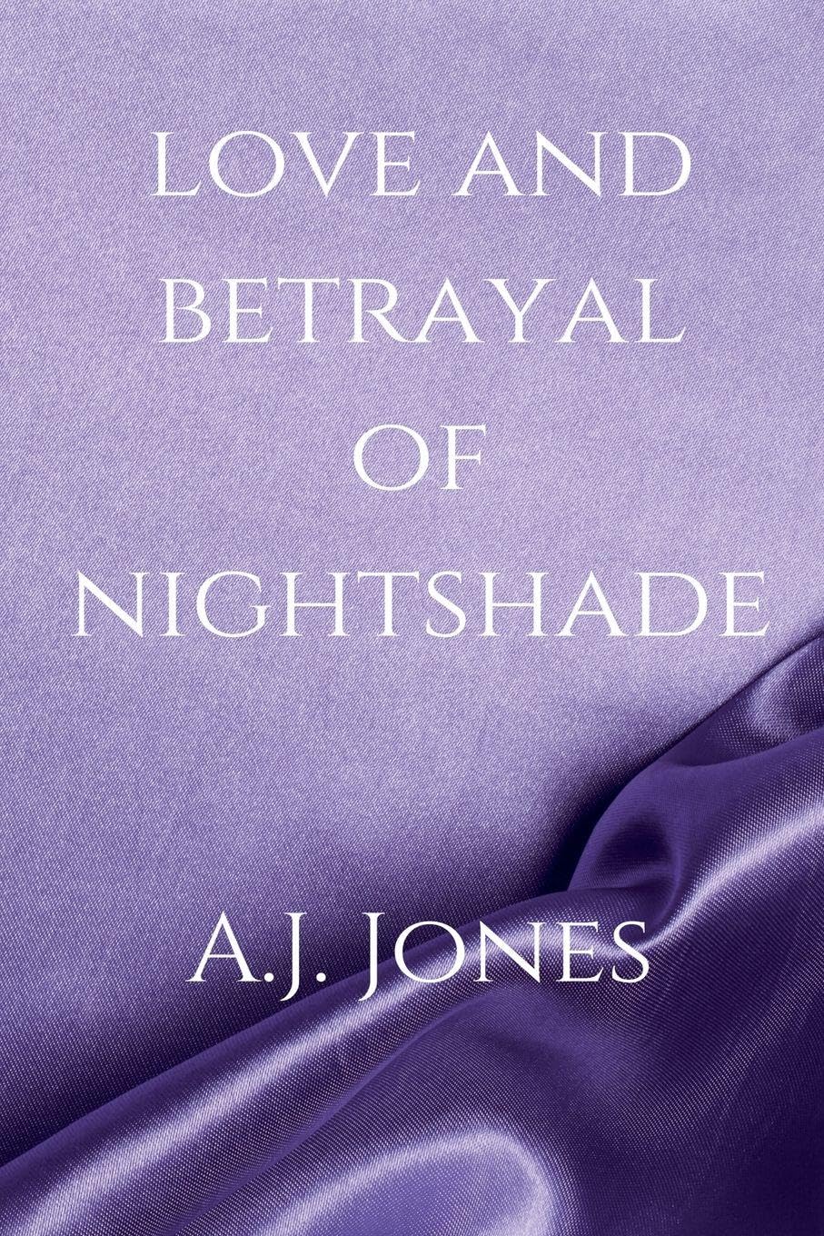 Love And Betrayal Of Nightshade Historical Fiction