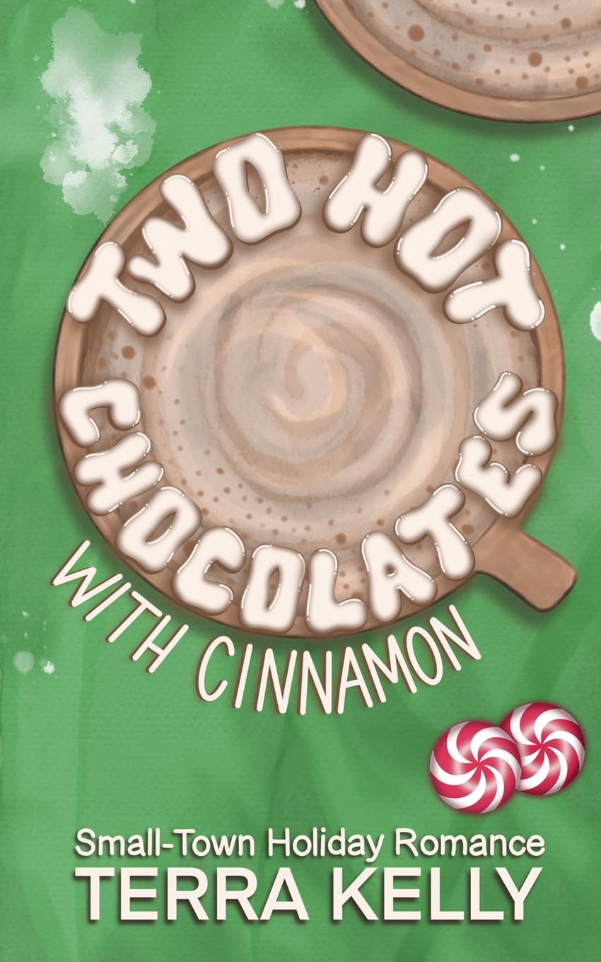 Two Hot Chocolates with Cinnamon (Small-Town Holiday Romance) Contemporary literature