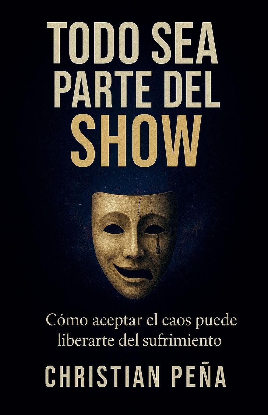 Todo Sea Parte Del Show Philosophy