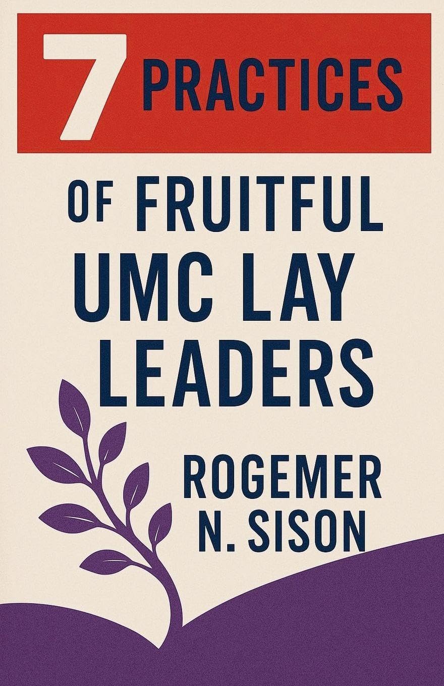 7 Practices of Fruitful UMC Lay Leaders Religion & Esotericism