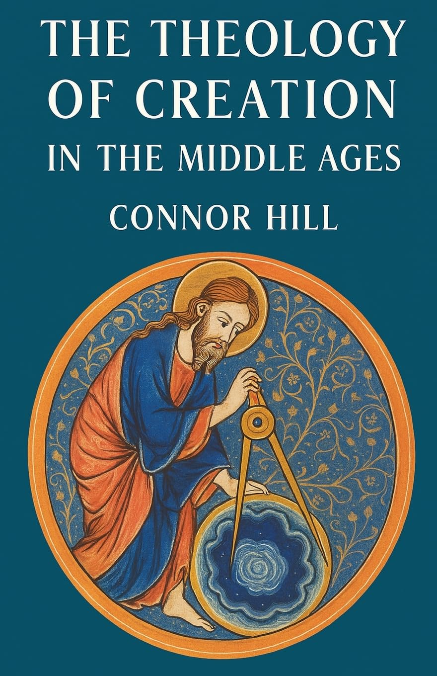 The Theology of Creation in the Middle Ages Religion & Esotericism