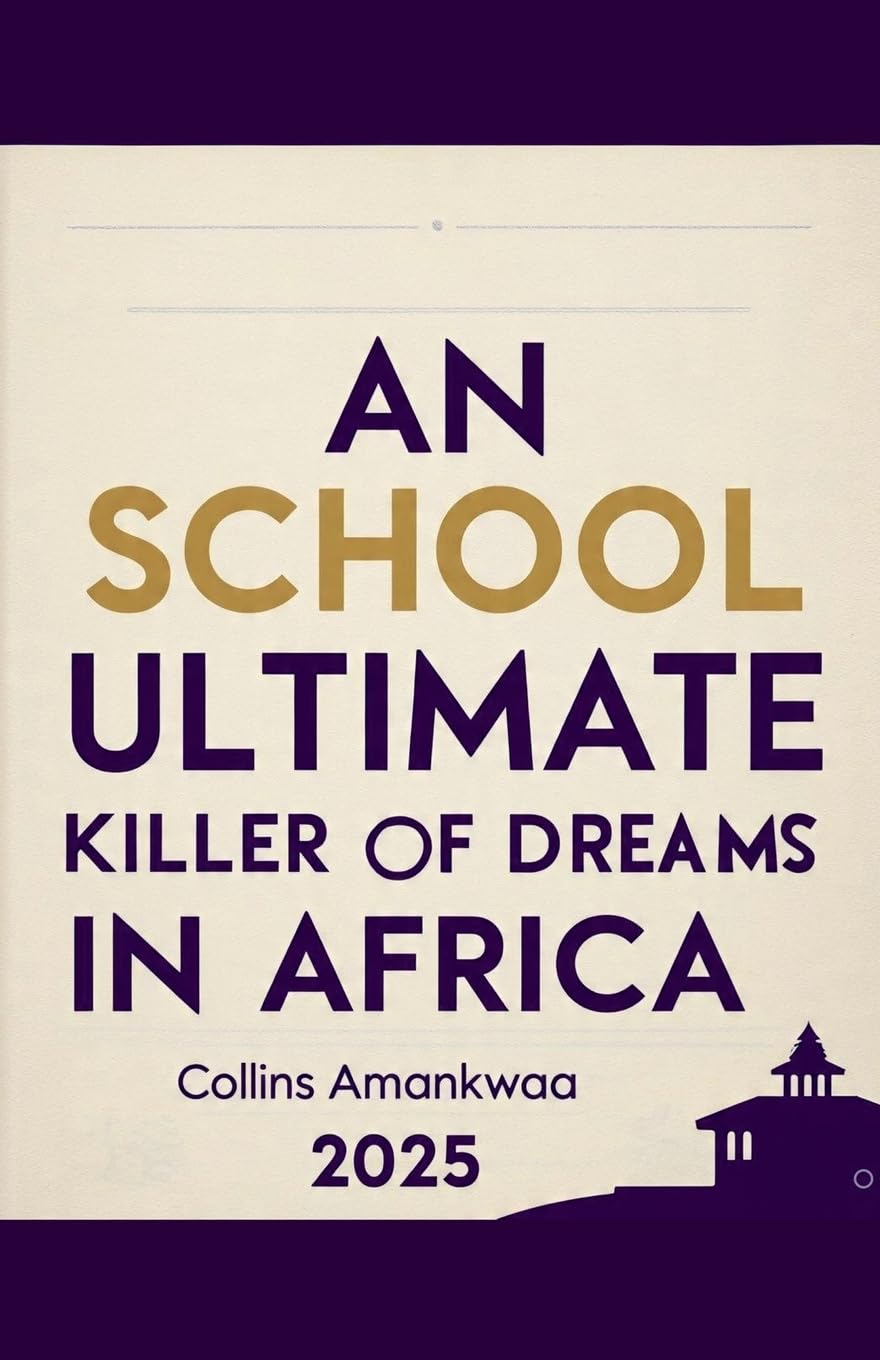 School; An Ultimate Killer of Dreams in Africa. Books