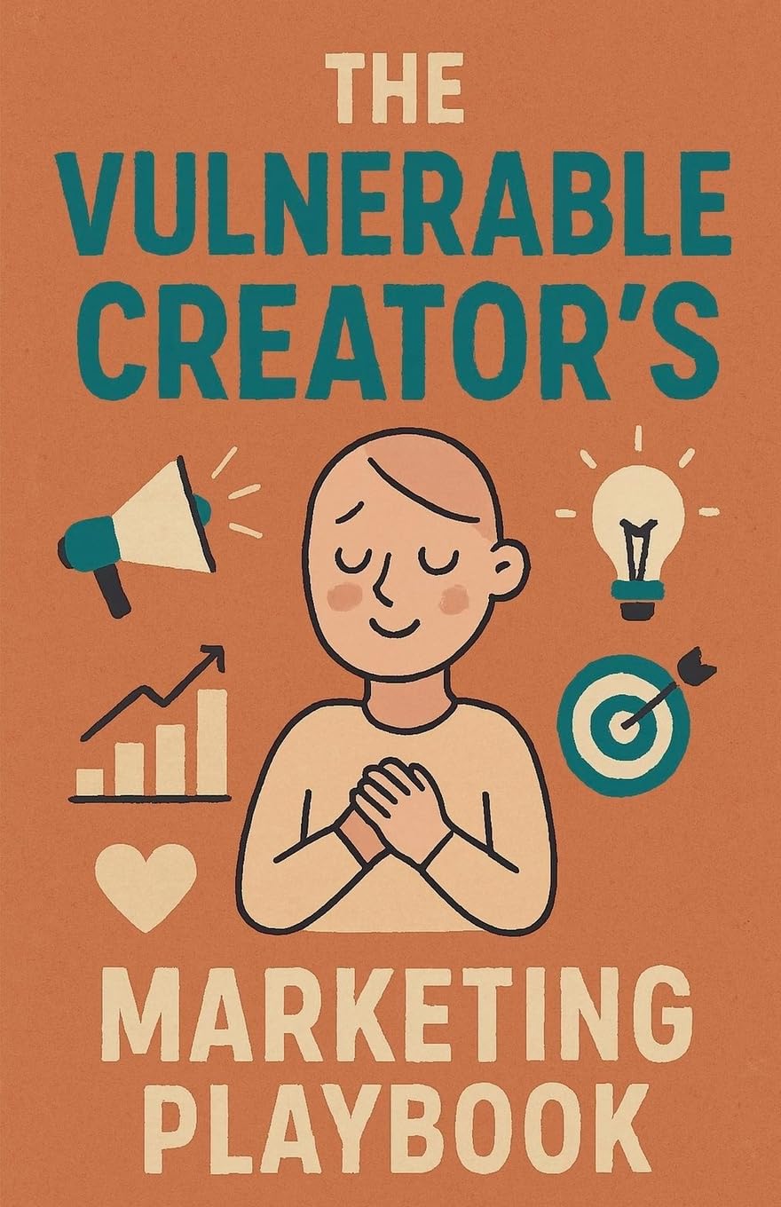The Vulnerable Creator's Marketing Playbook Law