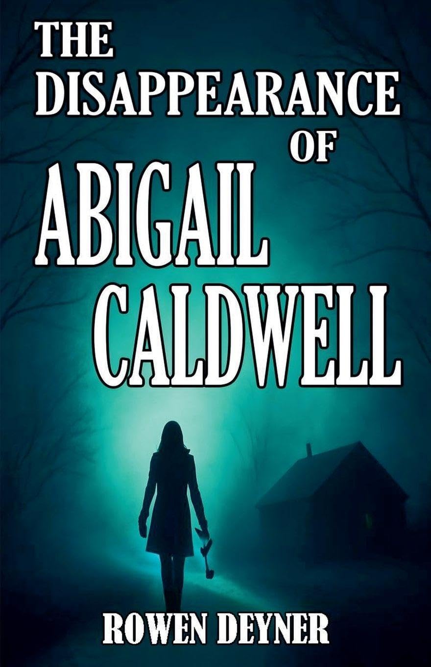 The Disappearance of Abigail Caldwell Dark Fantasy
