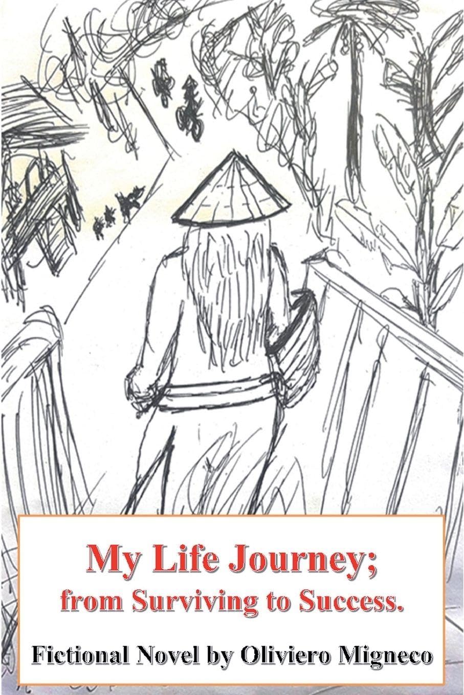 My Life Journey, From Surviving to Success Historical Fiction