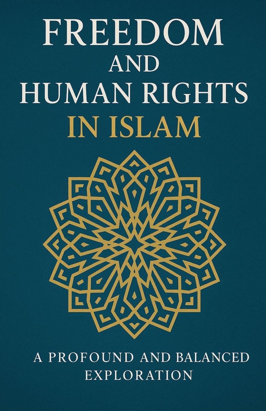 Freedom and Human Rights in Islam Religion & Esotericism