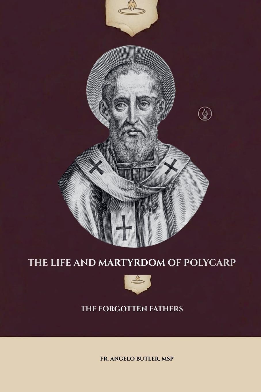 The Life and Martyrdom of Polycarp Religion & Esotericism