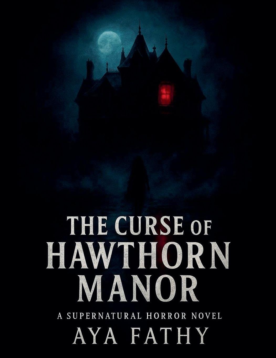 The Curse of Hawthorn Manor Horror & Mystery