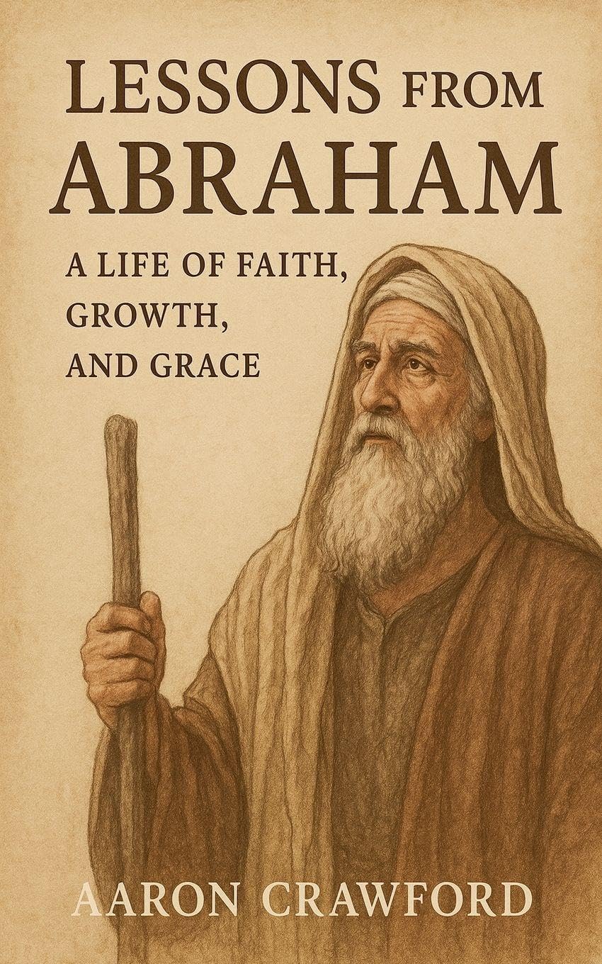 Lessons from Abraham - A Life of Faith, Growth, and Grace Religion & Esotericism