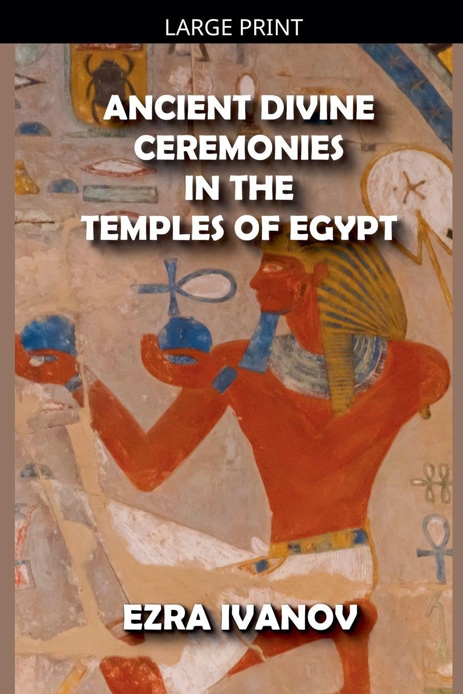 Ancient Divine Ceremonies in the Temples of Egypt Social Sciences