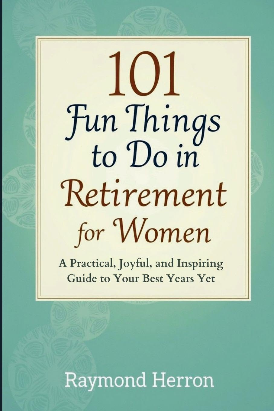 101 Fun Things to Do in Retirement for Women Law