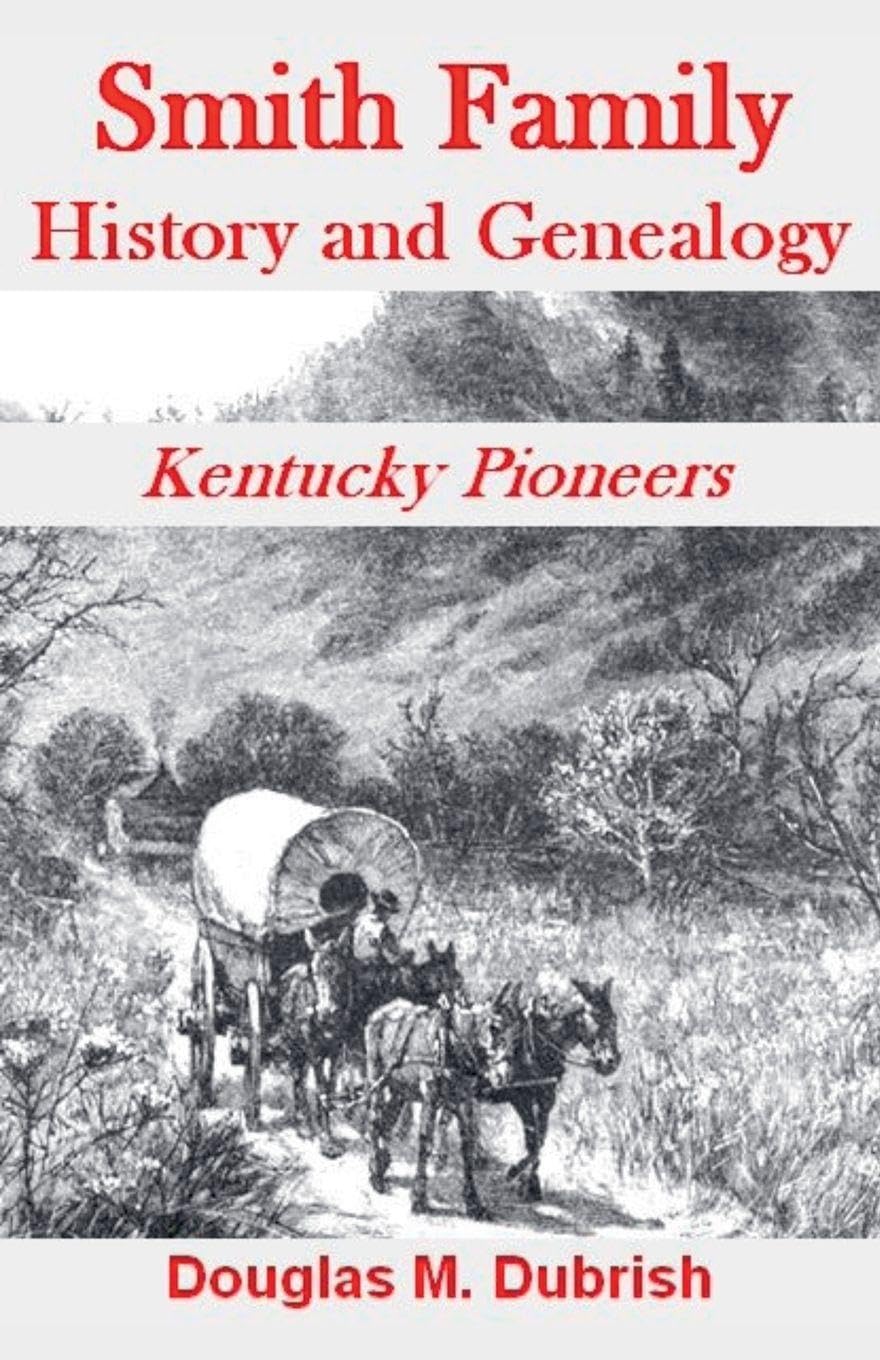 Smith Family History and Genealogy - Kentucky Pioneers Leisure, Home & Garden