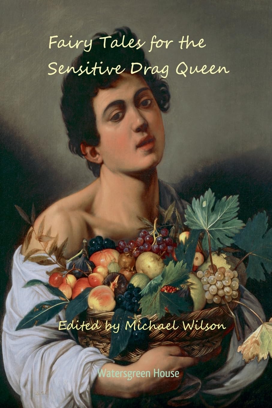 Fairy Tales for the Sensitive Drag Queen Fairy Tales & Legends