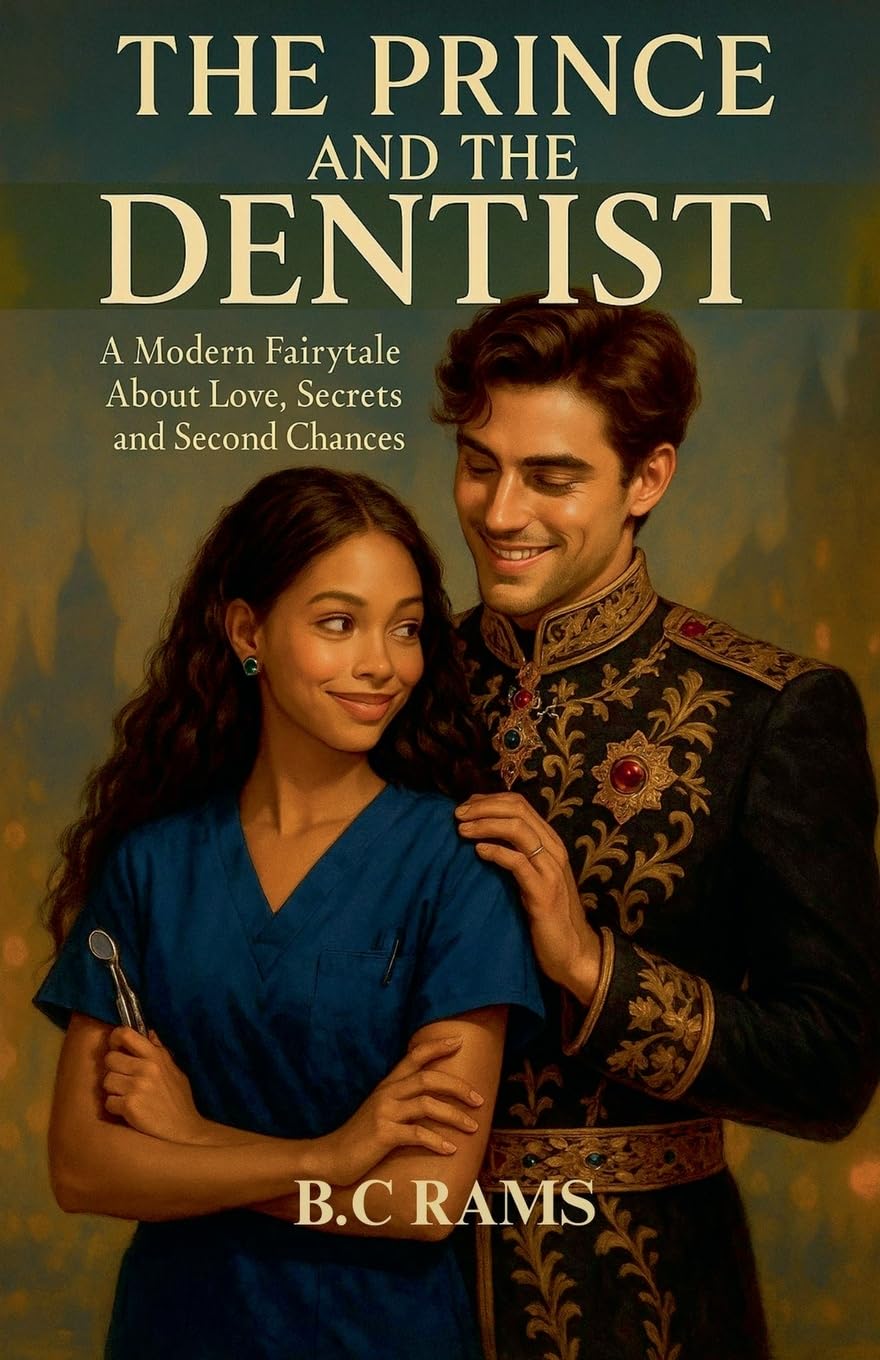The Prince and the Dentist - A Modern Fairytale About Love, Secrets and Second Chances Fairy Tales & Legends