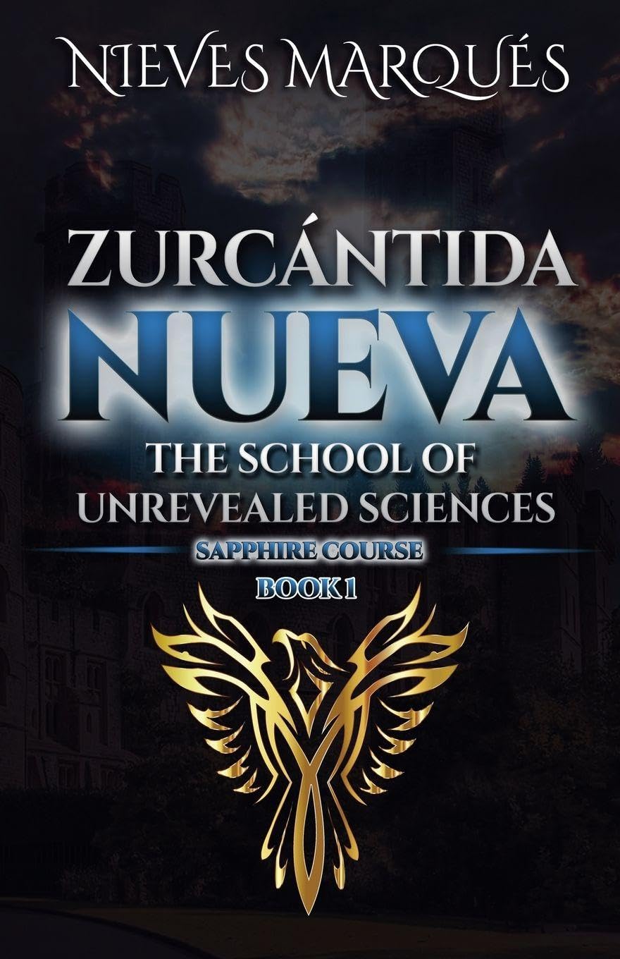 Zurcantida Nueva. The School of Unrevealed Sciences. Book 1 Romance