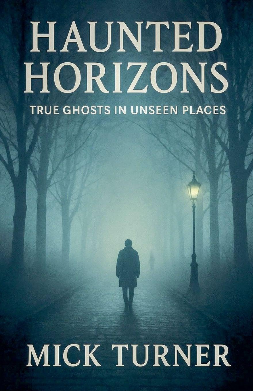Haunted Horizons True Ghosts In Unseen Places Religion & Esotericism